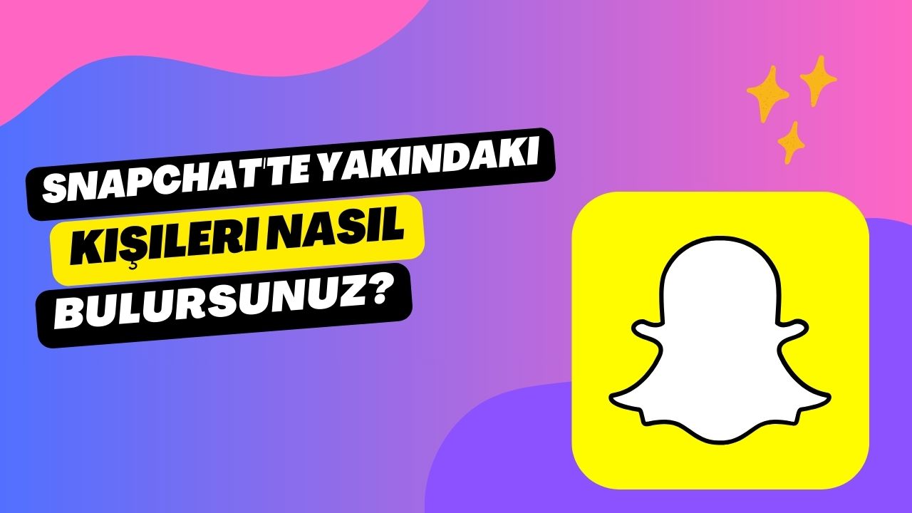 Snapchat'te insan bulmak